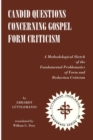 Image for Candid Questions Concerning Gospel Form Criticism