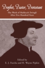 Image for Prophet, Pastor, Protestant : The Work of Huldrych Zwingli After Five Hundred Years