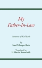Image for My Father-in-law : Memories of Karl Barth