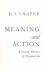Image for Meaning and Action : A Critical History of Pragmatism