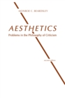 Image for Aesthetics  : problems in the philosophy of criticism