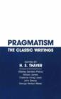 Image for Pragmatism : The Classic Writings