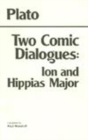 Image for Two Comic Dialogues: Ion and Hippias Major