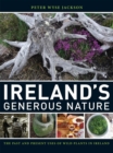 Image for Ireland`s Generous Nature – The Past and Present Uses of Wild Plants in Ireland