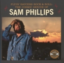 Image for Flyin&#39; saucers rock &amp; roll  : the cosmic genius of Sam Phillips
