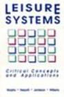 Image for Leisure Systems : Critical Concepts &amp; Applications