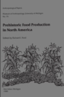 Image for Prehistoric Food Production in North America Volume 75
