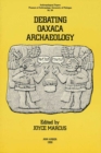 Image for Debating Oaxaca Archaeology