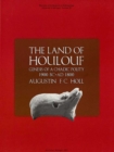 Image for The Land of Houlouf : Genesis of a Chadic Polity, 1900 B.C.-A.D. 1800