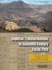 Image for Imperial Transformations in Sixteenth-Century Yucay, Peru