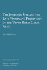 Image for The Juntunen Site and the Late Woodland Prehistory of the Upper Great Lakes Area