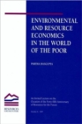Image for Environmental and Resource Economics in the World of the Poor