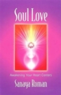 Image for Soul Love : Awakening Your Heart Centres