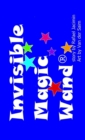 Image for Invisible Magic Wand(R) (hard cover)