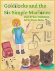 Image for Goldilocks and the Six Simple Machines