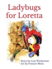 Image for Ladybugs for Loretta (hardcover 8 x 10)