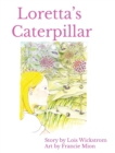 Image for Loretta&#39;s Caterpillar (Hardcover 8x10)