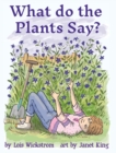 Image for What Do the Plants Say? (hardcover 8x10)