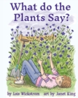 Image for What Do the Plants Say? (paperback 8x10)