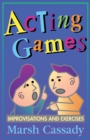 Image for Acting Games : Improvisations &amp; Exercises