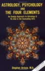 Image for Astrology, Psychology, and the Four Elements : An Energy Approach to Astrology and it&#39;s Use in the Counseling Arts