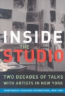 Image for Inside the studio  : two decades of talks with artists in New York