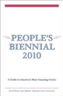 Image for People&#39;s Biennial 2010 - a Guide to America&#39;s Most Amazing Artists