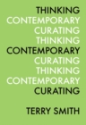 Image for Thinking Contemporary Curating