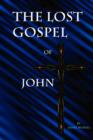Image for The Lost Gospel of John