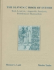 Image for The Slavonic Book of Esther : Text, Lexicon, Linguistic Analysis, Problems of Translation