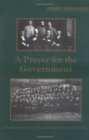 Image for A prayer for the government  : Ukrainians and Jews in revolutionary times, 1917-1920