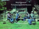 Image for Musical Instruments of the Southern Appalachian Mountains