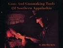 Image for Guns and Gunmaking Tools of Southern Appalachia : The Story of the Kentucky Rifle