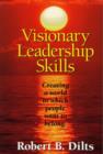 Image for Visionary Leadership Skills : Skills and Tools for Creative Leadership