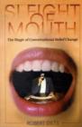 Image for Sleight of Mouth : The Magic of Conversational Belief Change