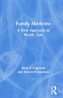Image for Family Medicine : A New Approach to Health Care
