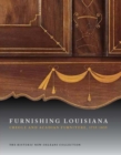 Image for Furnishing Louisiana : Creole and Acadian Furniture, 1735aEURO&quot;1835