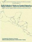 Image for Early Scholars&#39; Visits to Central America : Reports by Karl Sapper, Walter Lehmann, and Franz Termer