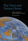 Image for The once and future ocean: notes toward a new hydraulic society