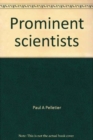 Image for Prominent Scientists : An Index to Collective Biographies