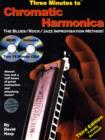 Image for Three Minutes to Chromatic Harmonica : The Blues/Rock/Jazz Improvisation Method!