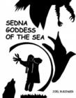 Image for Sedna : Goddess of the Sea