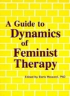 Image for A Guide to Dynamics of Feminist Therapy