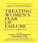 Image for Treating Women&#39;s Fear of Failure : From Worry to Enlightenment