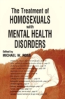 Image for The Treatment of Homosexuals With Mental Health Disorders
