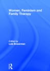 Image for Women, Feminism and Family Therapy