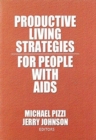 Image for Productive Living Strategies for People With AIDS