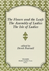 Image for The Floure and the Leafe, The Assembly of Ladies, The Isle of Ladies