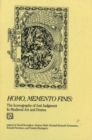 Image for Homo, Memento Finis : The Iconography of Just Judgement in Medieval Art and Drama