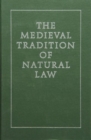 Image for The Medieval Tradition of Natural Law